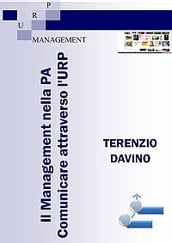 Il Management nella PA. Comunicare attraverso l URP