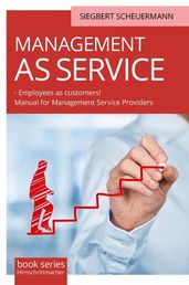Management as Service Employees as Customers!