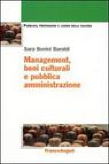 Management, beni culturali e pubblica amministrazione - Sara Bonini Baraldi