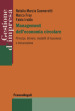 Management dell economia circolare. Principi, drivers, modelli di business e misurazione