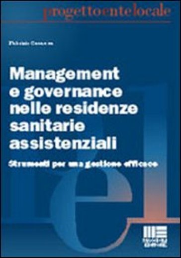 Management e governance nelle residenze sanitarie assistenziali - Fabrizio Cavanna