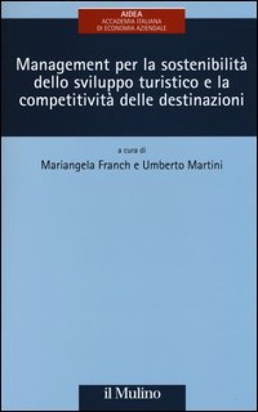 Management per la sostenibilità dello sviluppo turistico e la competitività delle destinazioni