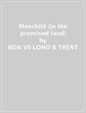 Manchild (in the promised land) - RON VS LONO B TRENT