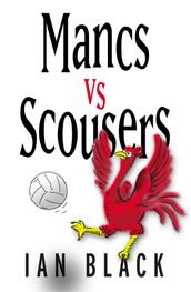 Mancs vs Scousers and Scousers vs Mancs