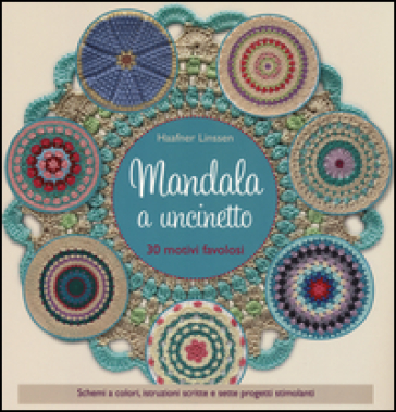 Mandala a uncinetto. Ediz. a colori - Linssen Haafner