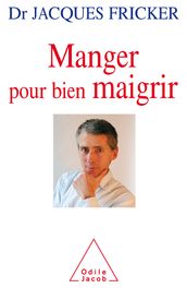 Manger pour bien maigrir