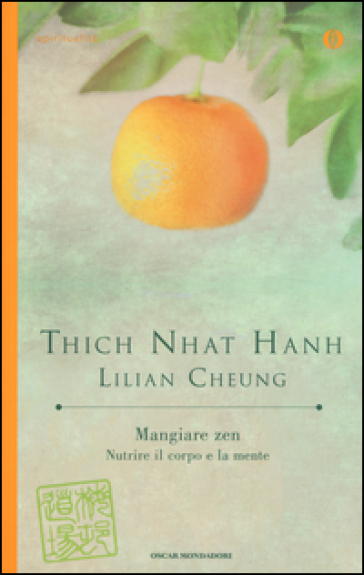 Mangiare zen. Nutrire il corpo e la mente - Thich Nhat Hanh - Lilian Cheung