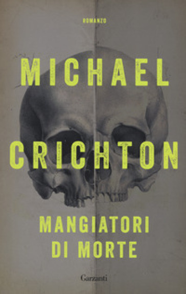 Mangiatori di morte. Nuova ediz. - Michael Crichton