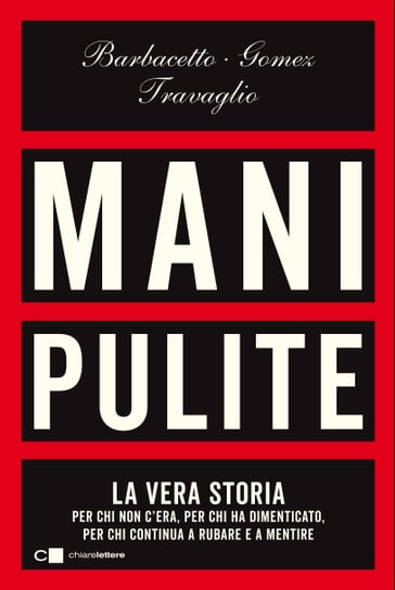 Mani pulite - Marco Travaglio - Peter Gomez - Gianni Barbacetto