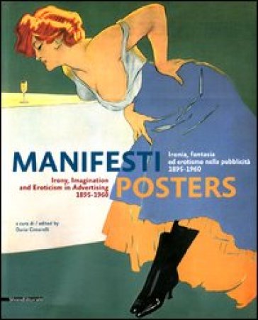 Manifesti. Ironia, fantasia ed erotismo nella pubblicità (1895-1960). Ediz. italiana e inglese