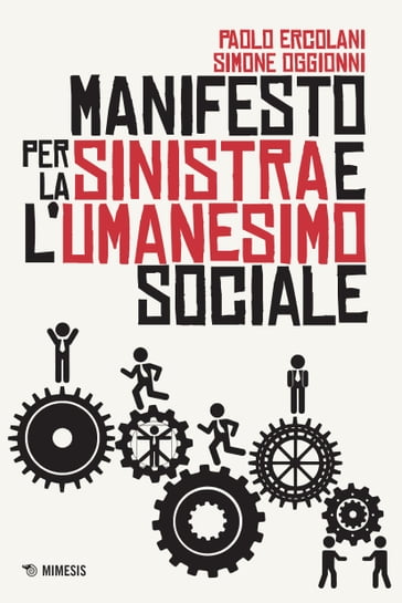 Manifesto per la Sinistra e l'Umanesimo sociale - Paolo Ercolani - Simone Oggionni