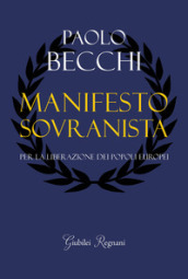 Manifesto sovranista. Per la liberazione dei popoli europei