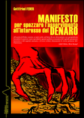 Manifesto per spezzare l asservimento all interesse del denaro