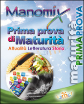 Manomix. Prima prova di maturità