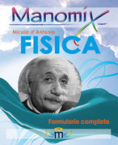 Manomix di fisica. Formulario completo