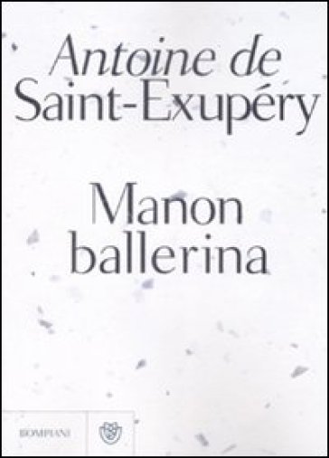 Manon ballerina - Antoine de Saint-Exupéry