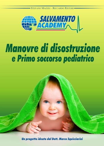 Manovre di disostruzione e Primo soccorso pediatrico - Riccardo Ristori