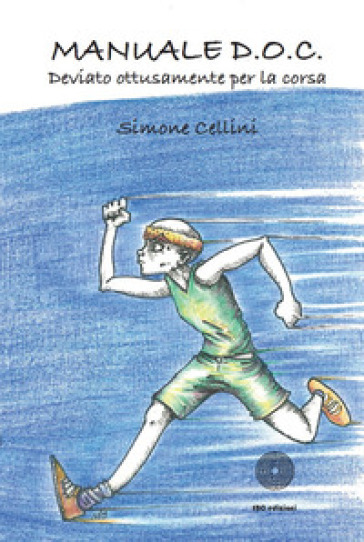 Manuale D.O.C. Deviato ottusamente per la corsa - Simone Cellini
