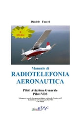 Manuale di Radiotelefonia Aeronautica Piloti A.G.-Piloti VDS (II Edizione)