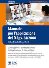 Manuale per l applicazione del D.Lgs. 81/2008. Guida operativa all interpretazione e all applicazione di ciascun titolo. Nuova ediz. Con aggiornamento online