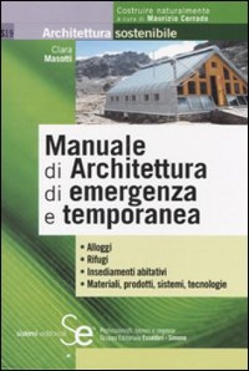Manuale di architettura di emergenza e temporanea - Clara Masotti