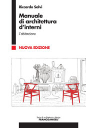 Manuale di architettura d interni. 1: L  abitazione