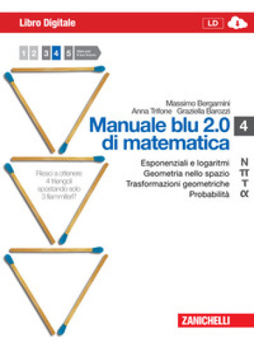 Manuale blu 2.0 di matematica. Vol. N-Pi greco-Tau-Alfa-U. Con espansione online. Per le Scuole superiori - Massimo Bergamini - Anna Trifone - Graziella Barozzi