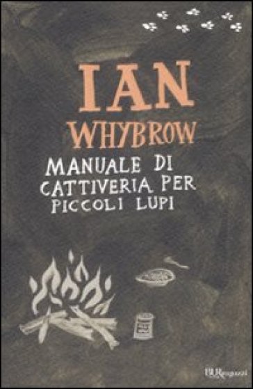 Manuale di cattiveria per piccoli lupi - Ian Whybrow