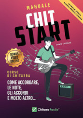 Manuale chit start. Corso di chitarra