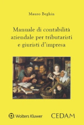 Manuale di contabilità aziendale per tributaristi e giuristi d impresa