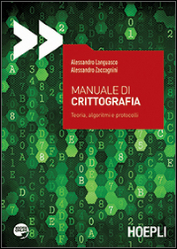 Manuale di crittografia. Teoria, algoritmi e protocolli - Alessandro Languasco - Alessandro Zaccagnini