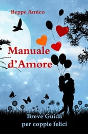 Manuale d amore - Breve Guida per coppie felici