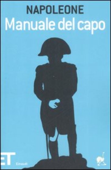 Manuale del capo - Napoleone Bonaparte