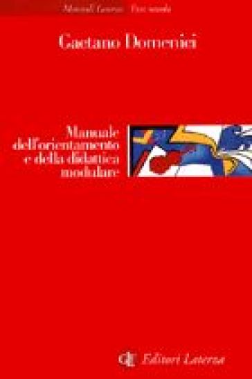 Manuale dell'orientamento e della didattica modulare - Gaetano Domenici