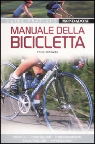 Manuale della bicicletta - Chris Sidwells