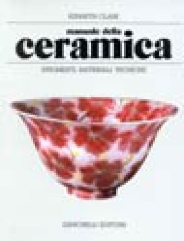Manuale della ceramica - Kenneth Clark