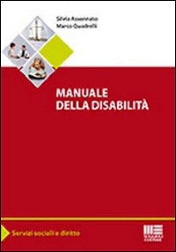 Manuale della disabilità - Silvia Assennato - Marco Quadrelli