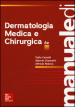 Manuale di dermatologia medica e chirurgica. Ediz. illustrata