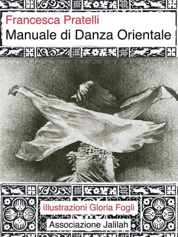 Manuale di danza orientale - Francesca Pratelli