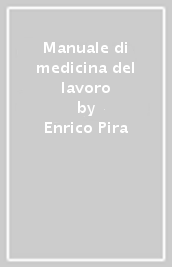 Manuale di medicina del lavoro