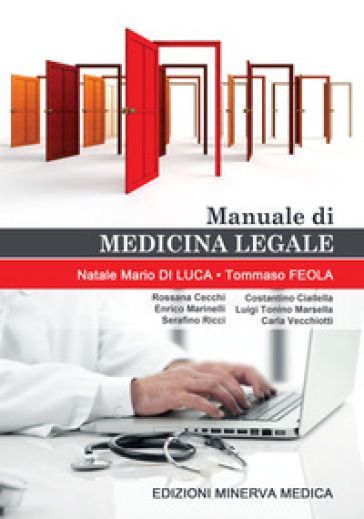 Manuale di medicina legale - Natale M. Di Luca - Tommaso Feola