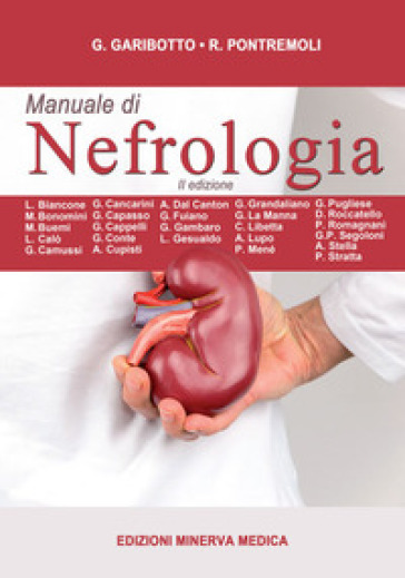 Manuale di nefrologia - Giacomo Garibotto - Roberto Pontremoli