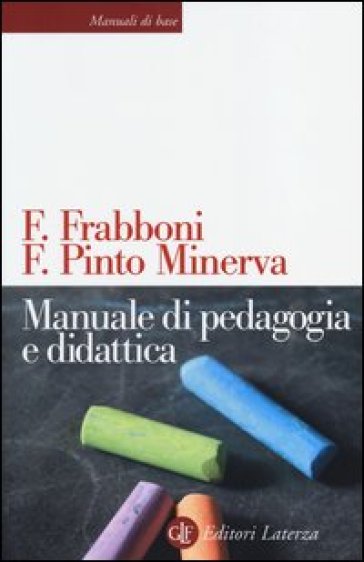 Manuale di pedagogia e didattica - Franco Frabboni - Franca Pinto Minerva