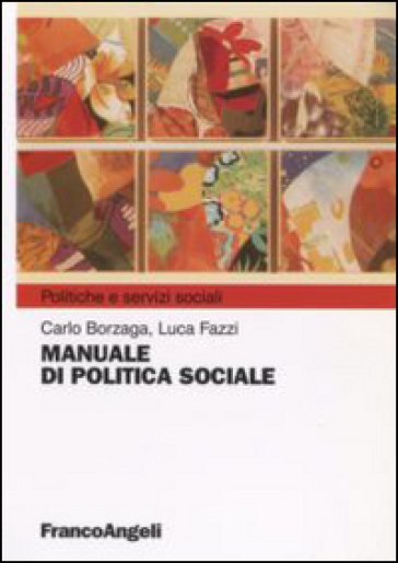 Manuale di politica sociale - Carlo Borzaga - Luca Fazzi