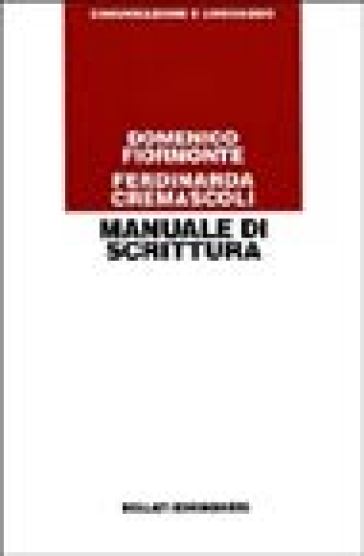 Manuale di scrittura - Domenico Fiormonte - Ferdinanda Cremascoli