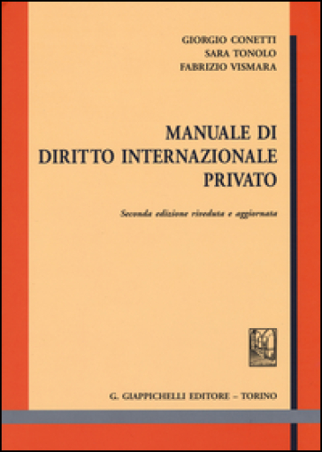 Manuale di diritto internazionale privato - Giorgio Conetti - Sara Tonolo - Fabrizio Vismara