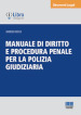 Manuale di diritto e procedura penale per la polizia giudiziaria