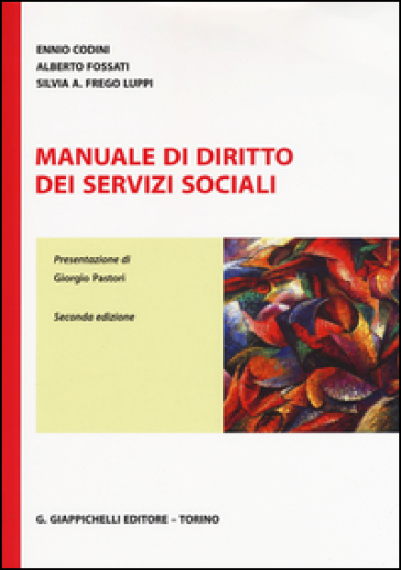 Manuale di diritto dei servizi sociali - Silvia A. Frego Luppi - Ennio Codini - Alberto Fossati
