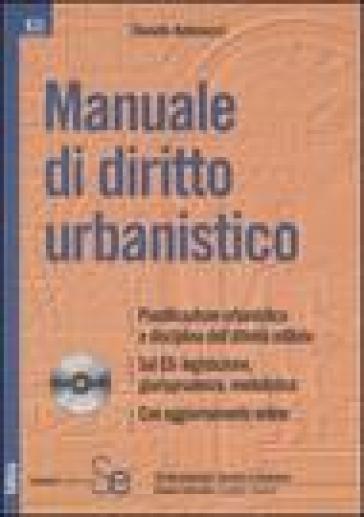 Manuale di diritto urbanistico. Con CD-ROM - Donato Antonucci