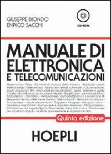 Manuale di elettronica e telecomunicazioni. Per gli Ist. Tecnici industriali - Giuseppe Biondo - Enrico Sacchi